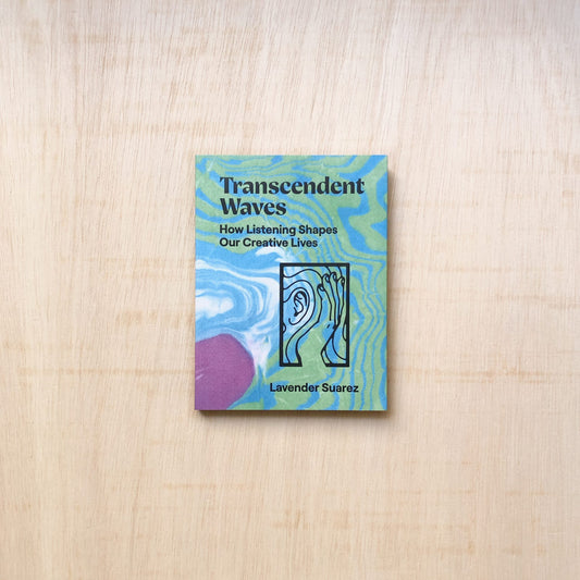 Book Talk and Discussion: Transcendent Waves: How Listening Shapes Our Creative Lives with Lavender Suarez