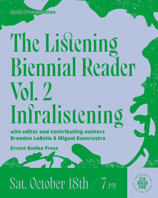 Book presentation: "The Listening Biennial Reader  Vol 2 - Infralistening"