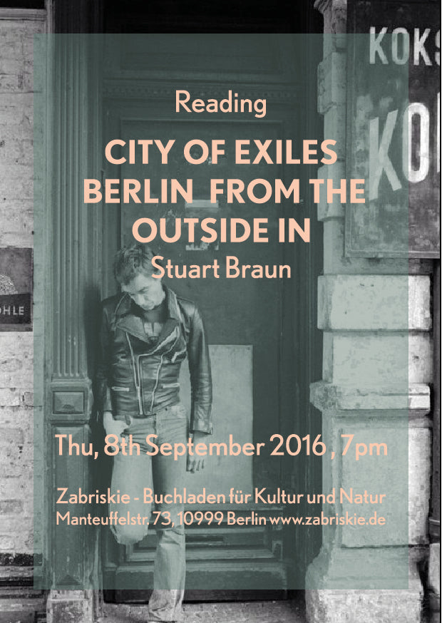 Reading: "City of Exiles: Berlin from the outside in" by Stuart Braun | Thu 8th September, 7pm