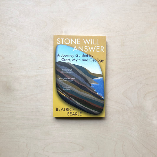 Stone Will Answer - A Journey Guided by Craft, Myth and Geology