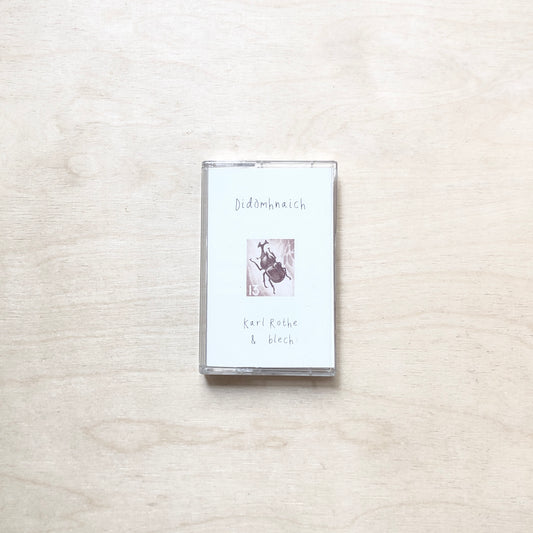 Didomhnaich Tape #13 Karl Rothe & blech