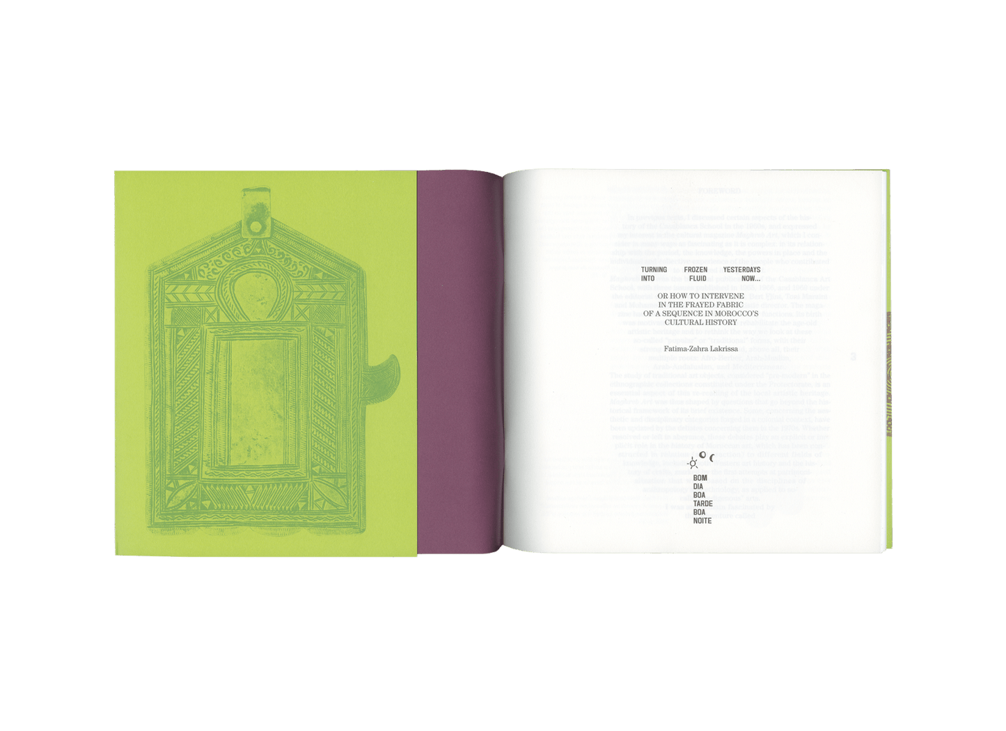 Turning Frozen Yesterdays into Fluid Now ... Or how to Intervene in the Frayed Fabric of a Sequence in Morocco’s Cultural Histor