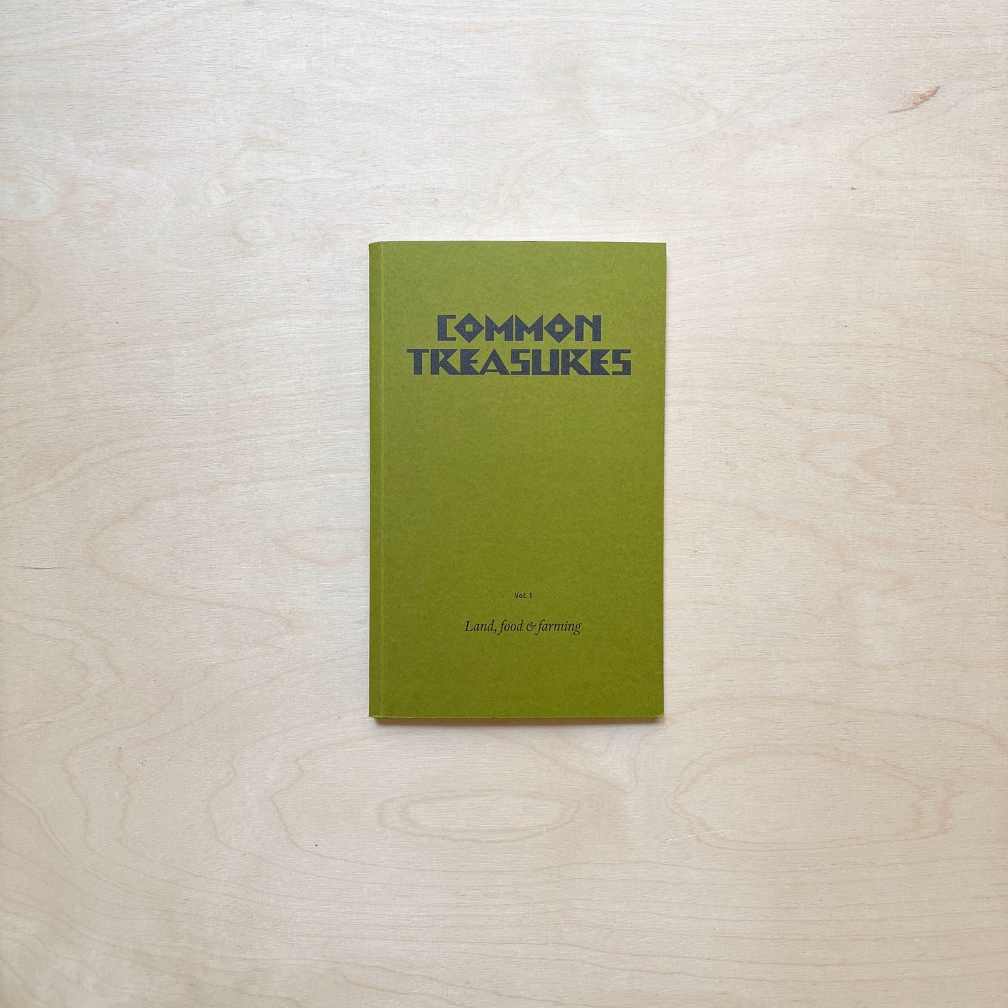 Common Treasures. Vol. 1. Land, Food and Farming