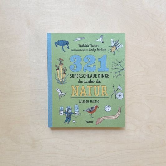 321 superschlaue Dinge, die du über die Natur wissen musst