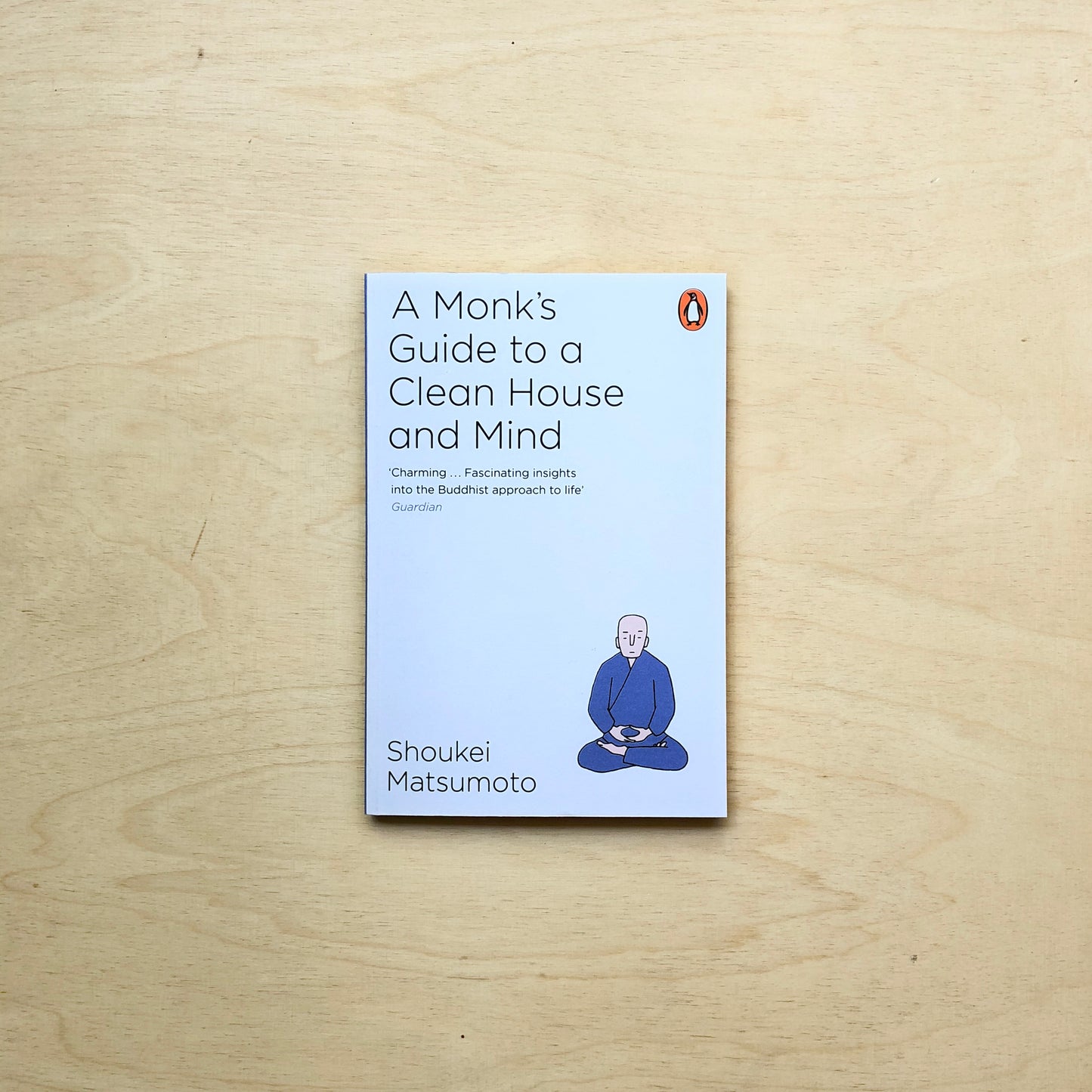 A Monk's Guide to a Clean House and Mind