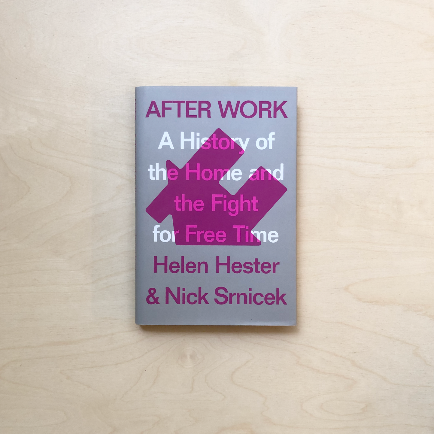 After Work - A History of the Home and the Fight for Free Time