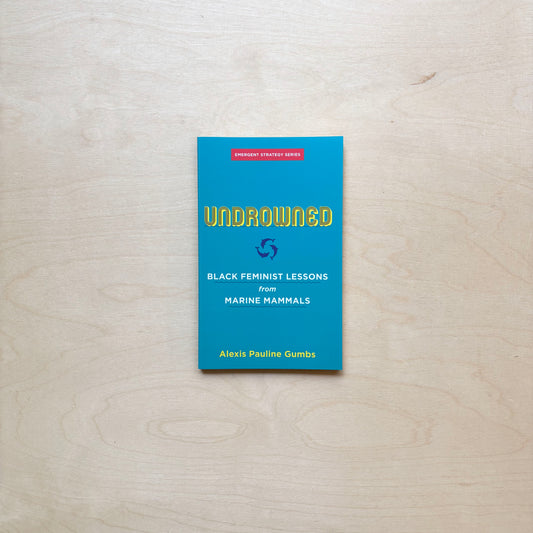 Undrowned - Black Feminist Lessons from Marine Mammals