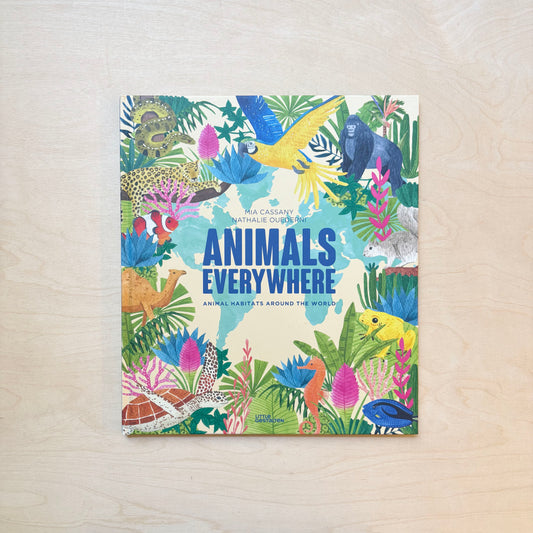 Animals Everywhere. Animal Habitats Around the World