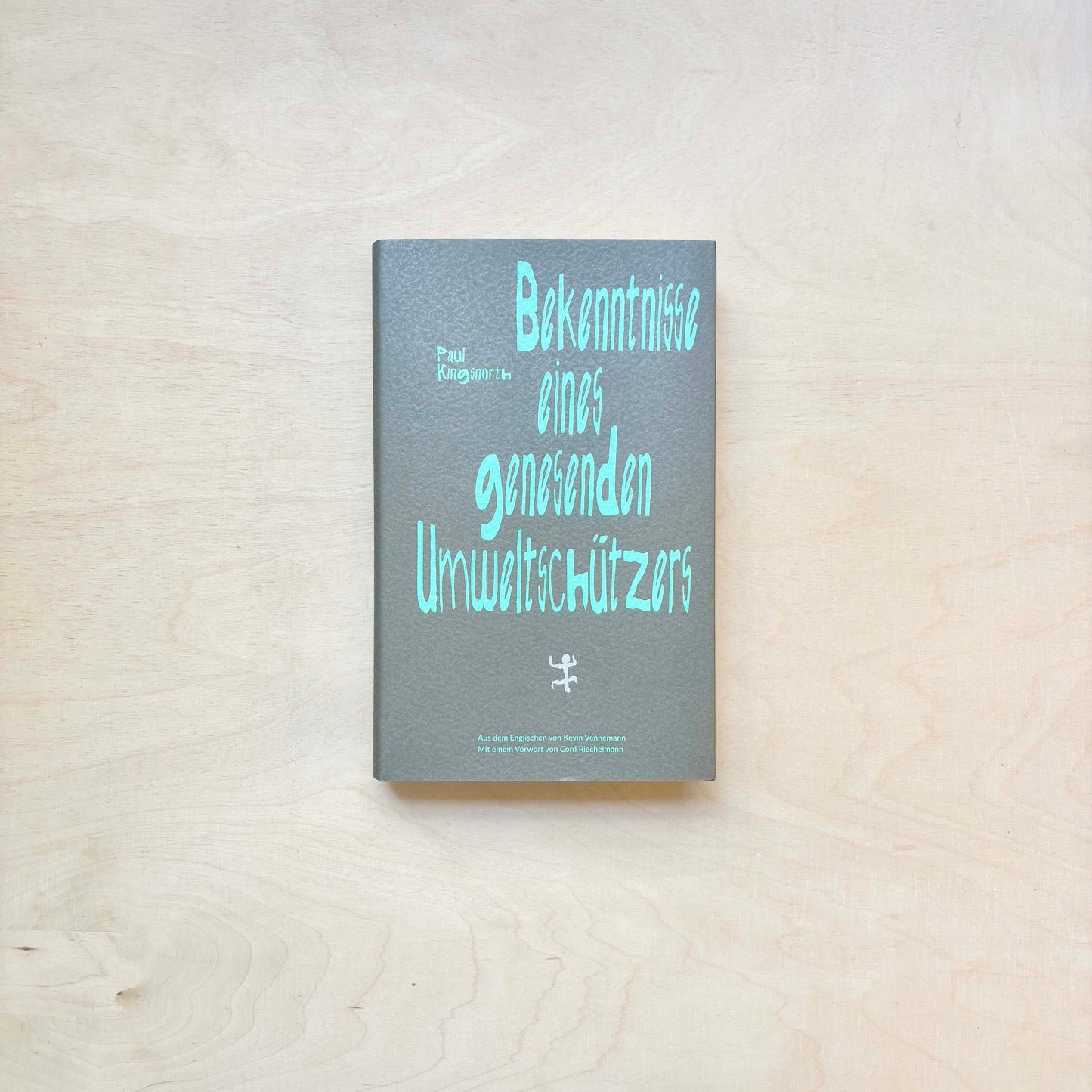 Bekenntnisse eines genesenden Umweltschützers - Essays