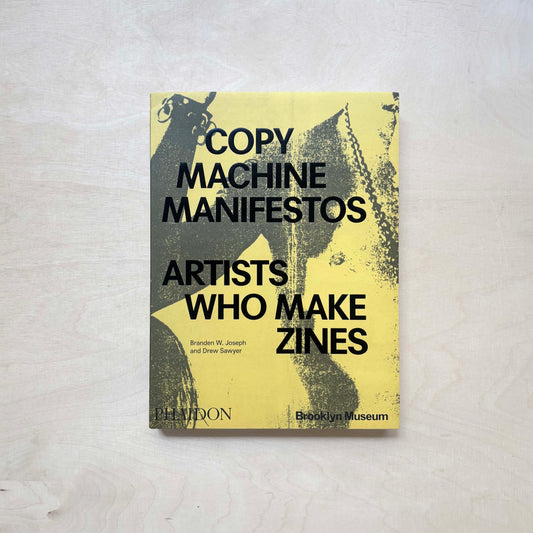 Copy Machine Manifestos: Artists Who Make Zines