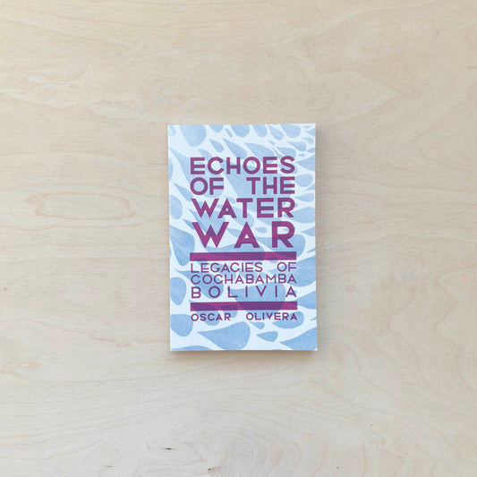Echoes of the Water War: Legacies of Cochabamba, Bolivia