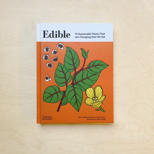 Edible - 70 Sustainable Plants That Are Changing How We Eat