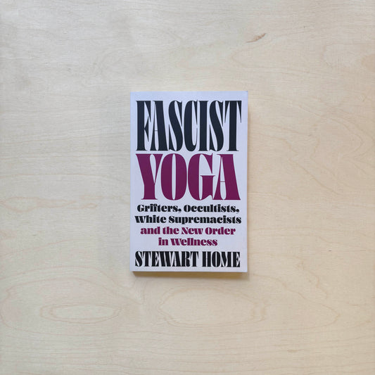 Fascist Yoga - Grifters, Occultists, White Supremacists, and the New Order In Wellness