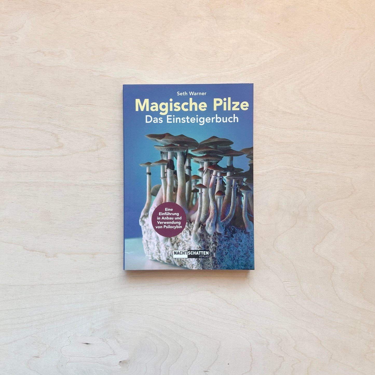 Magische Pilze - Das Einsteigerbuch