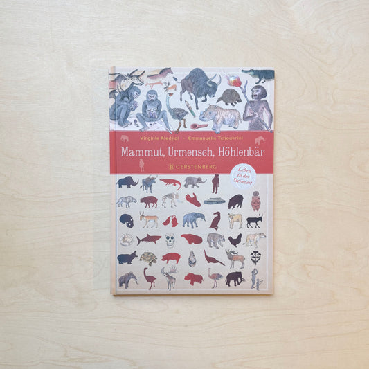 Mammut, Urmensch, Höhlenbär. Leben in der Steinzeit.