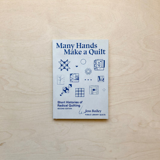 Many Hands Make a Quilt: Short Histories of Radical Quilting (Second Edition)