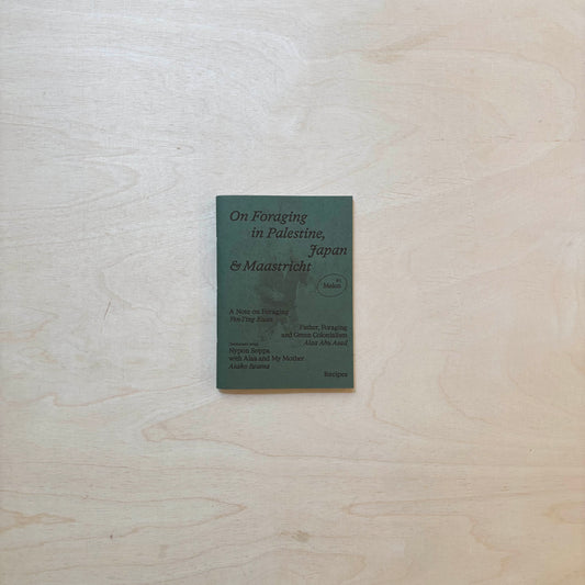 Melon #1 - On Foraging in Palestine, Japan & Maastricht - 2026 Edition
