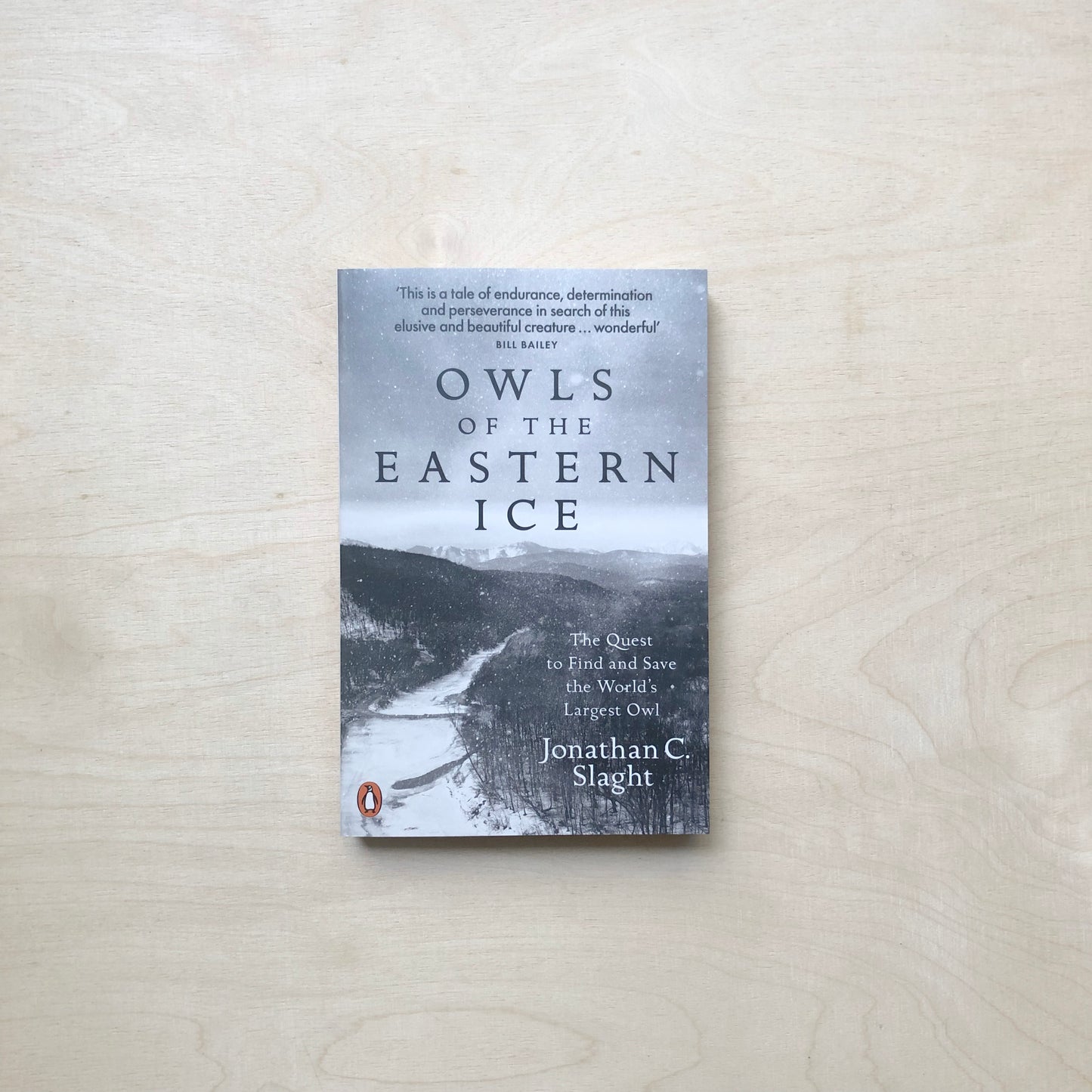 Owls of the Eastern Ice - The Quest to Find and Save the World's Largest Owl