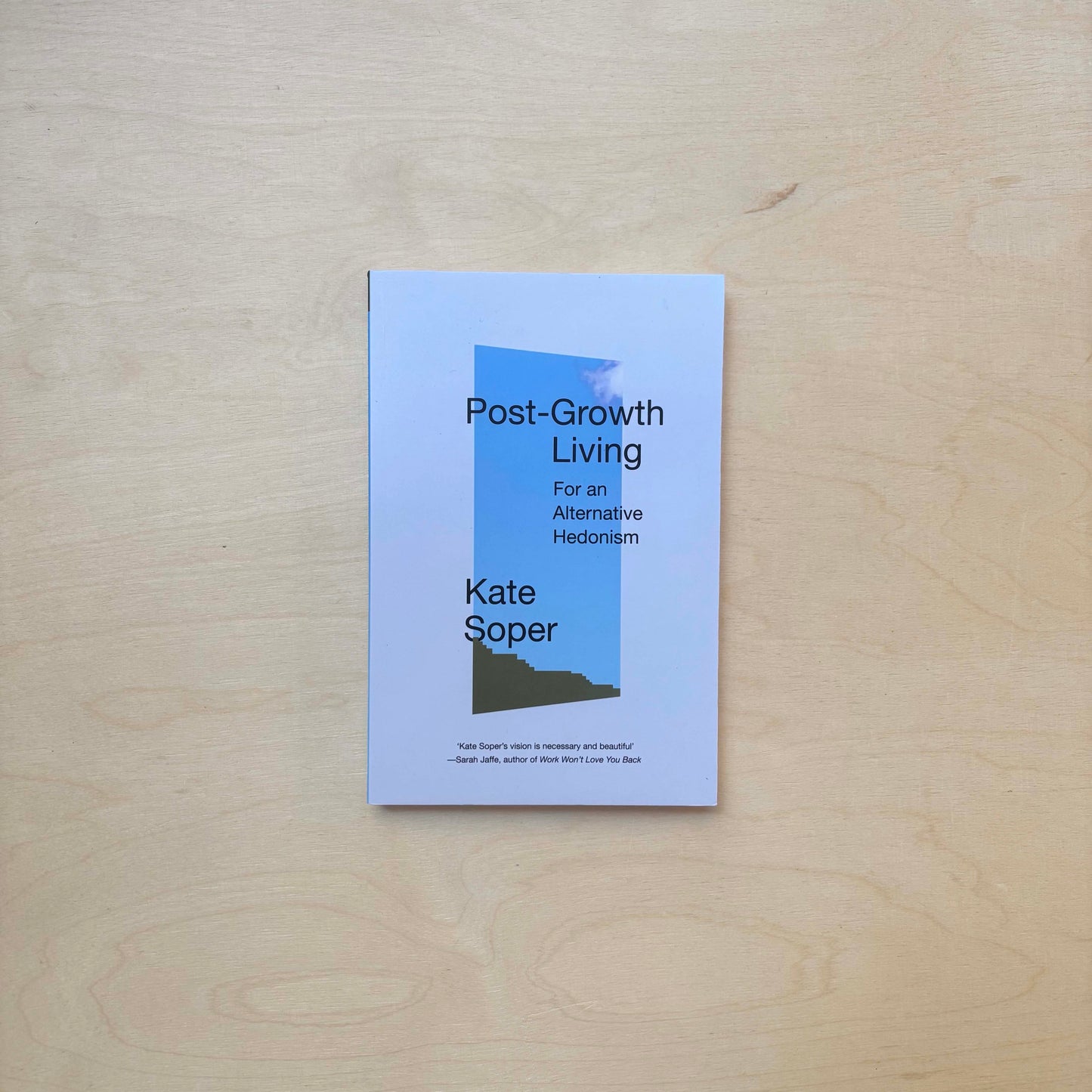 Post-Growth Living - For an Alternative Hedonism - Paperback