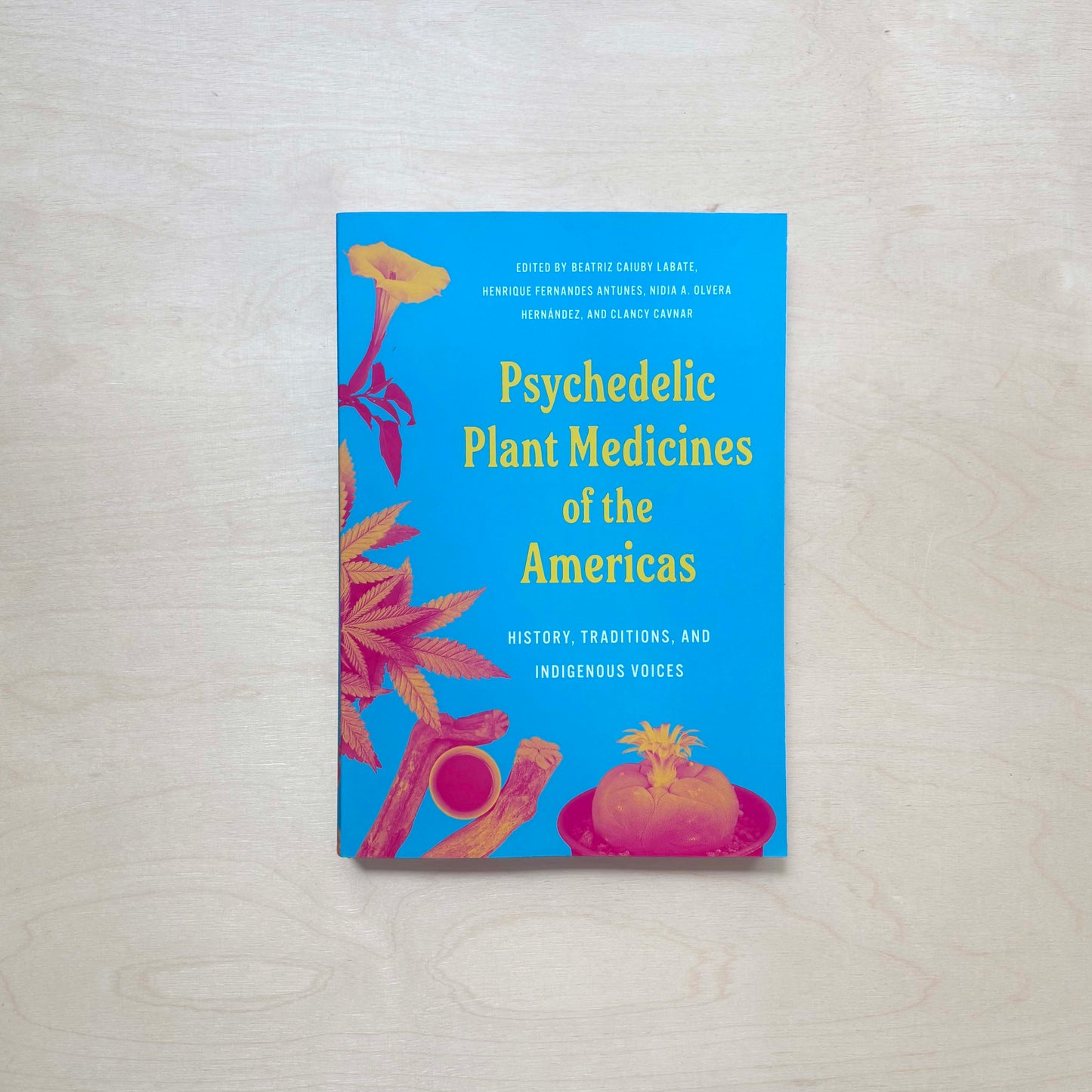 Psychedelic Plant Medicines of the Americas - History, Traditions, and Indigenous Voices