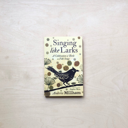 Singing Like Larks - A celebration of birds in folk songs