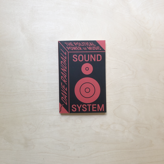 Sound System - The Political Power of Music - New Updated Edition