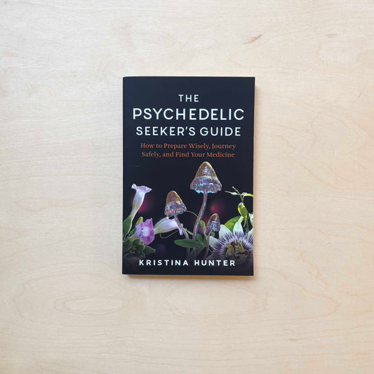 The Psychedelic Seeker’s Guide