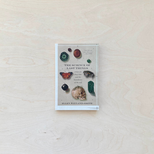 The Science of Last Things - Essays on Deep Time and the Boundaries of the Self