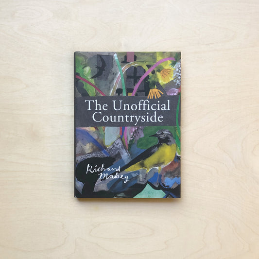 The Unofficial Countryside – Richard Mabey Library