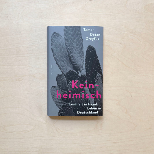 Keinheimisch - Kindheit in Israel, Leben in Deutschland