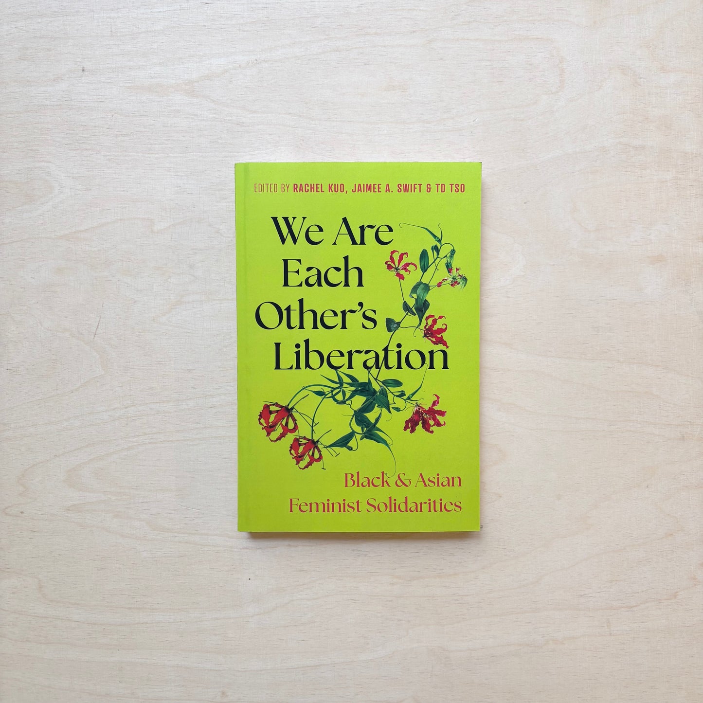 We Are Each Other's Liberation. Black and Asian Feminist Solidarities