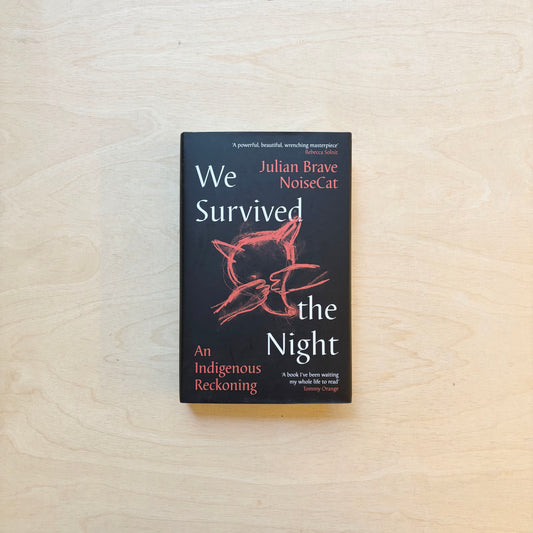 We Survived the Night - An Indigenous Reckoning