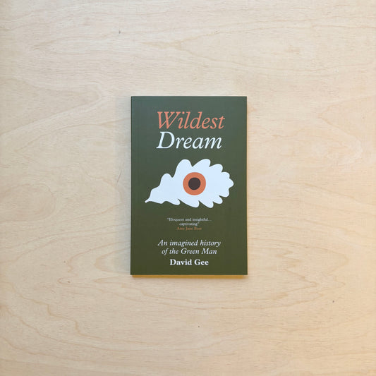 Wildest Dream - An Imagined History of the Green Man