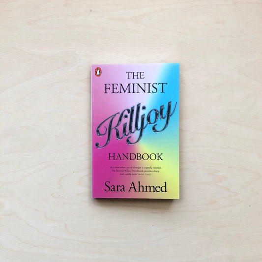 The Feminist Killjoy Handbook