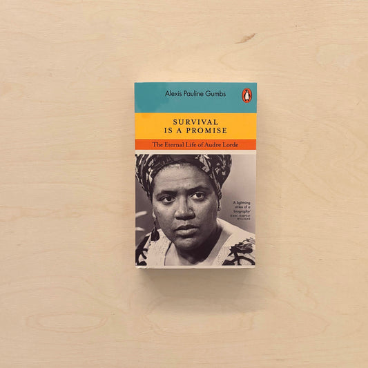 Survival Is A Promise - The Eternal Life of Audre Lorde