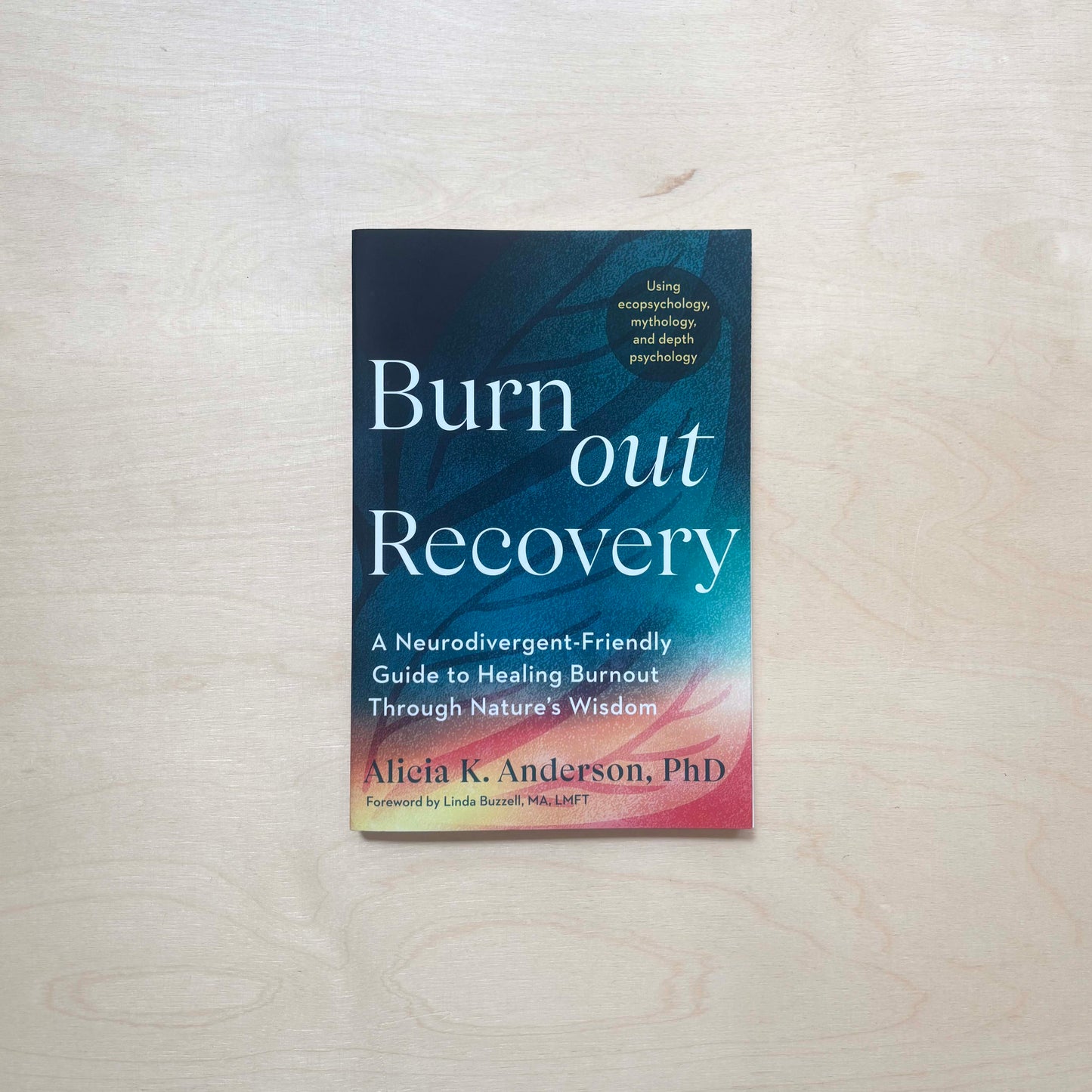 Burnout Recovery: A Neurodivergent-Friendly Guide to Healing Burnout Through Nature's Wisdom