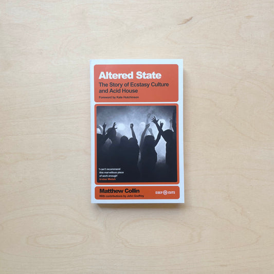 Altered State - The Story of Ecstasy Culture and Acid House