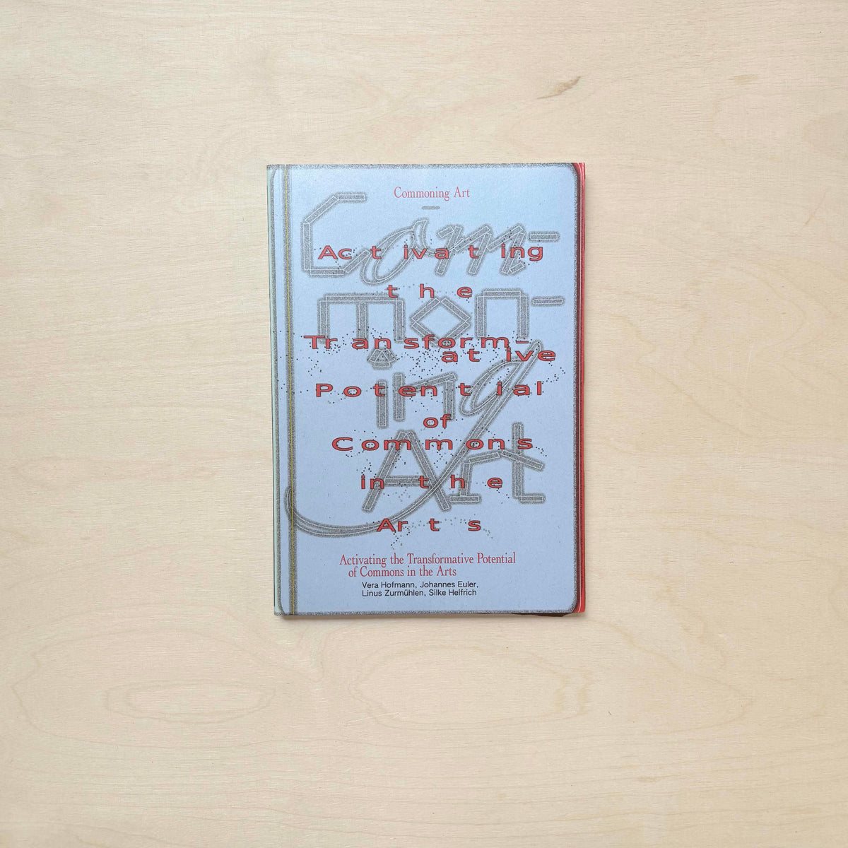 Commoning Art: Activating the Transformative Potential of Commons in the Arts