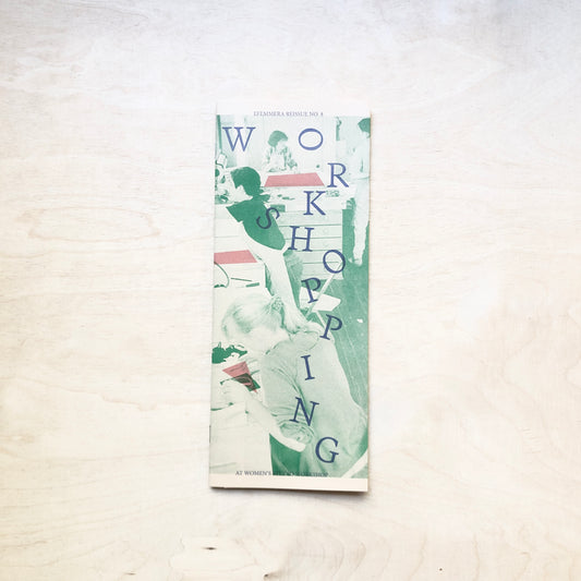 Efemmera Reissue #8: Workshopping at WSW