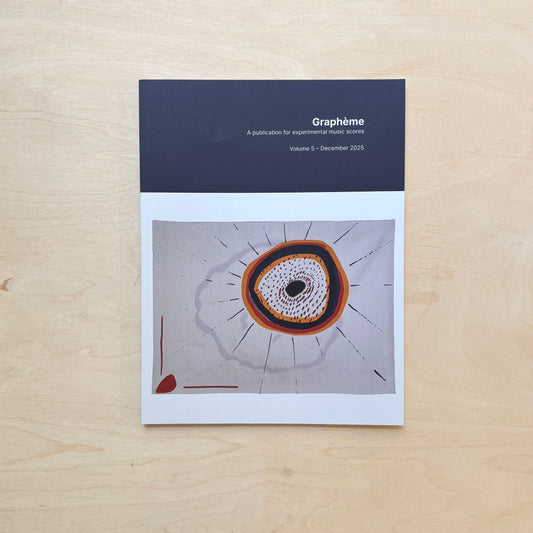 Graphème - a publication for experimental musical scores - Vol 5