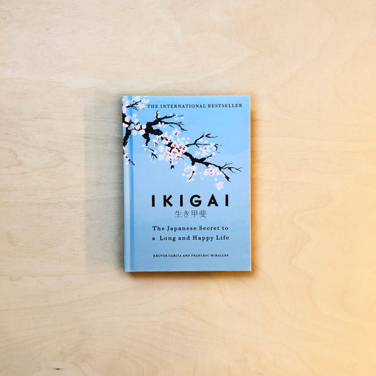 Ikigai - The Japanese secret to a long and happy life