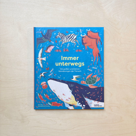 Immer unterwegs - Die großen und kleinen Wanderungen der Tierwelt