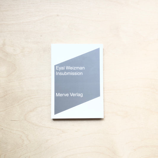 Insubmission - Forensische Architektur