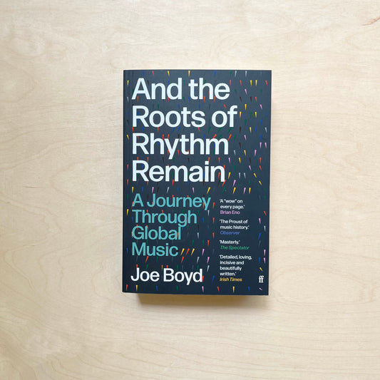And the Roots of Rhythm Remain: A Journey Through Global Music - Paperback