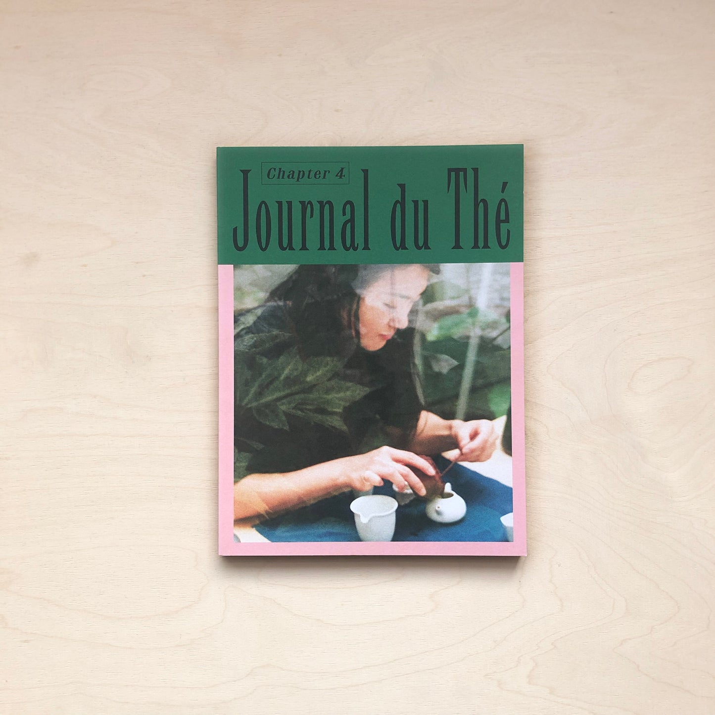 Journal du Thé - Contemporary Tea Culture, Chapter 4