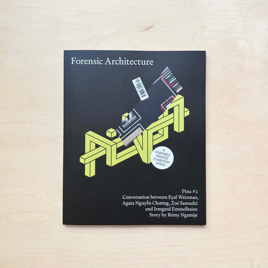 Pina Issue 2: Forensic Architecture & Edgar Calel