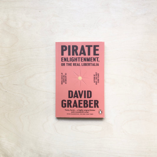 Pirate Enlightenment, or the Real Libertalia - Paperback