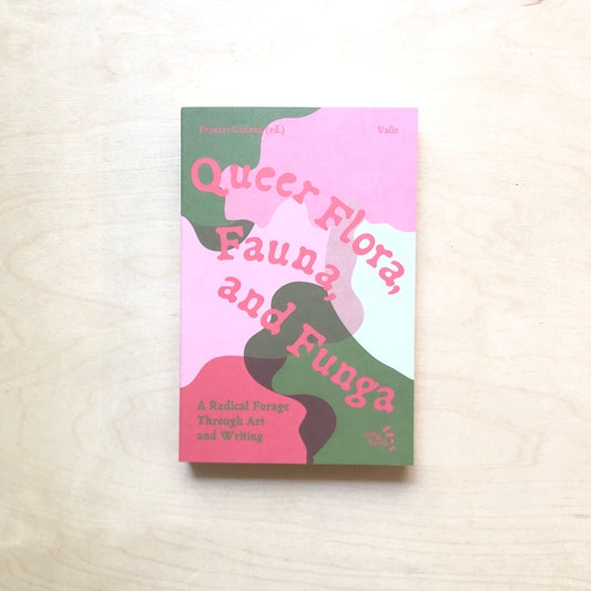 Queer Flora, Fauna, and Funga