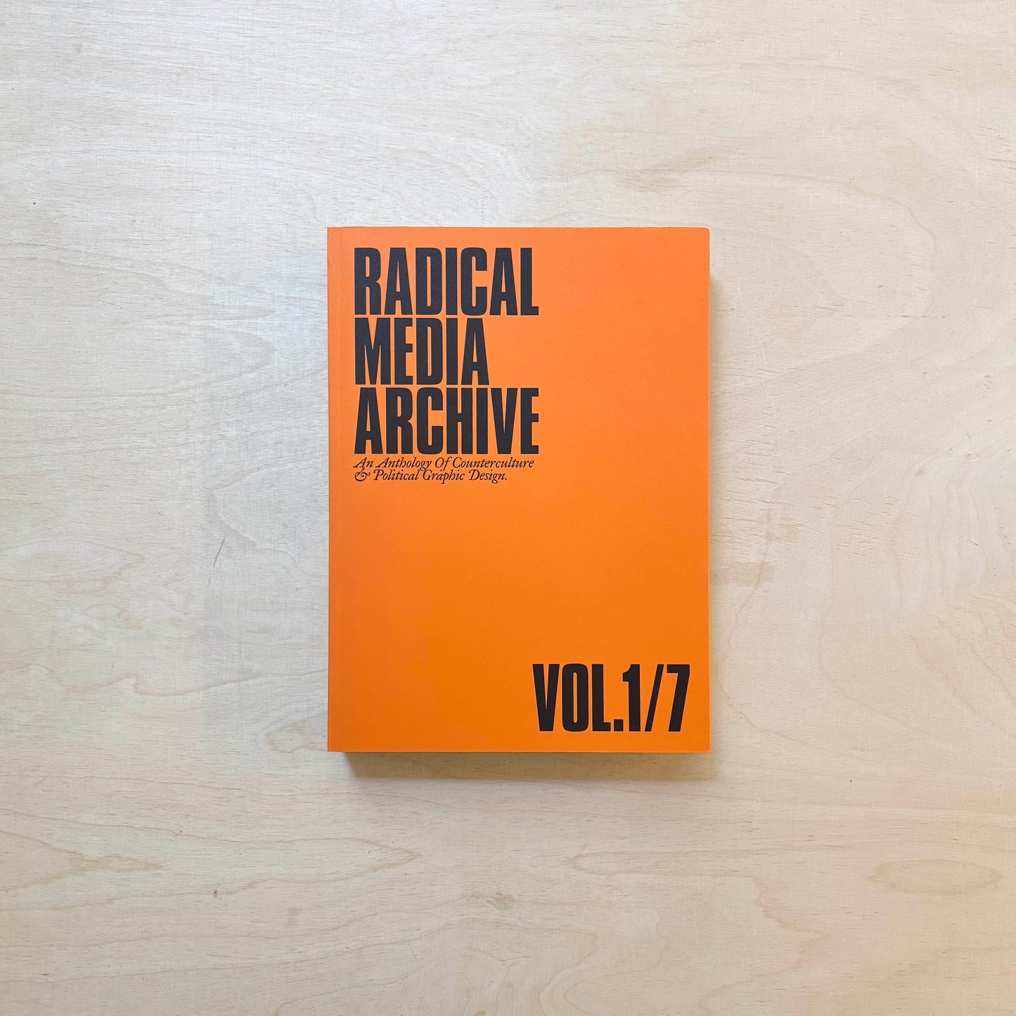 Radical Media Archive Vol. 1/7 - An Anthology of Counterculture & Political Graphic Design