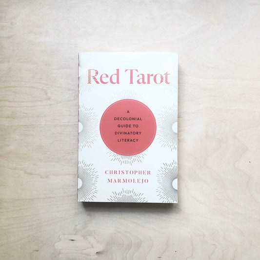 Red Tarot - A Decolonial Guide to Divinatory Literacy
